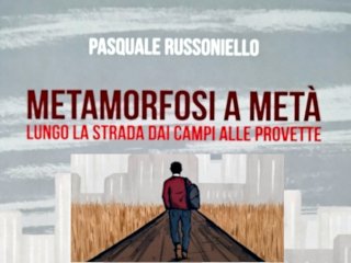 Il libro di Pasquale Russoniello "Metamorfosi a metà"