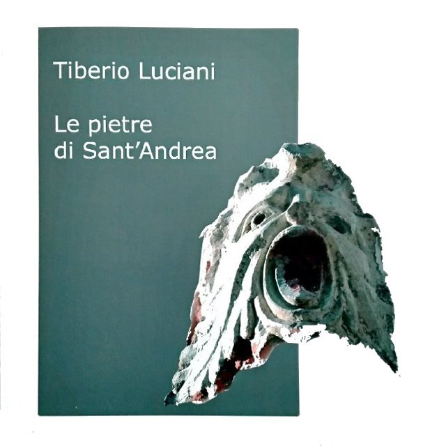 Tiberio Luciani, Le pietre di Sant'Andrea